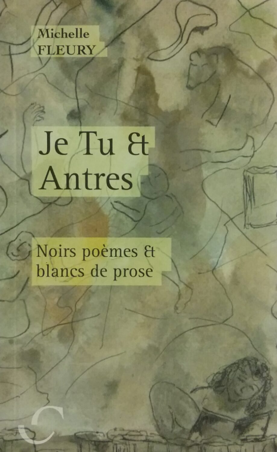 Couverture de Je Tu et Antres : Noirs poèmes et blancs de prose