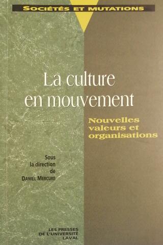 Couverture de La culture en mouvement : Nouvelles valeurs et organisations