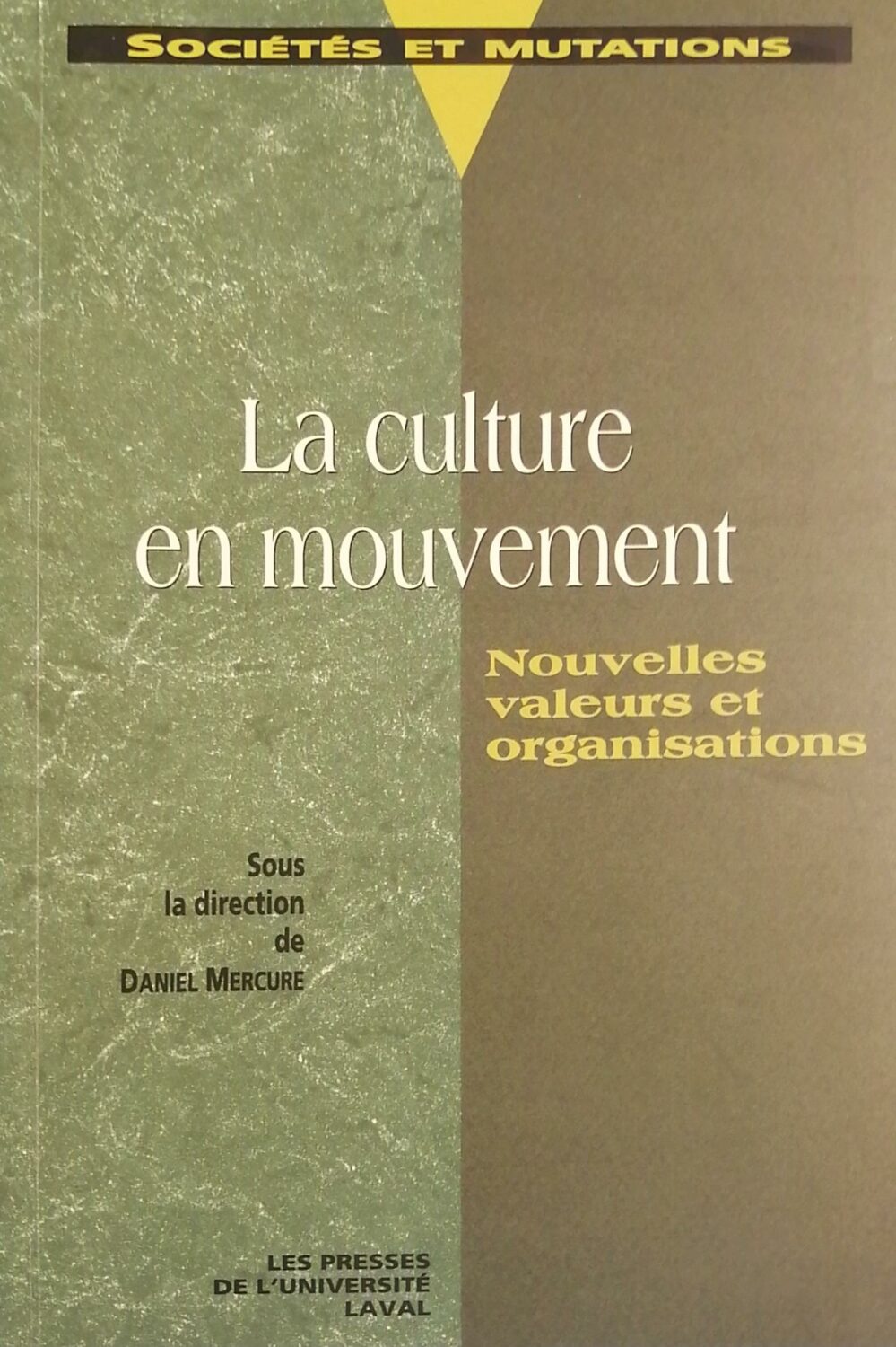 Couverture de La culture en mouvement : Nouvelles valeurs et organisations