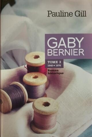Couverture de Gaby Bernier Tome 3 : 1940-1976