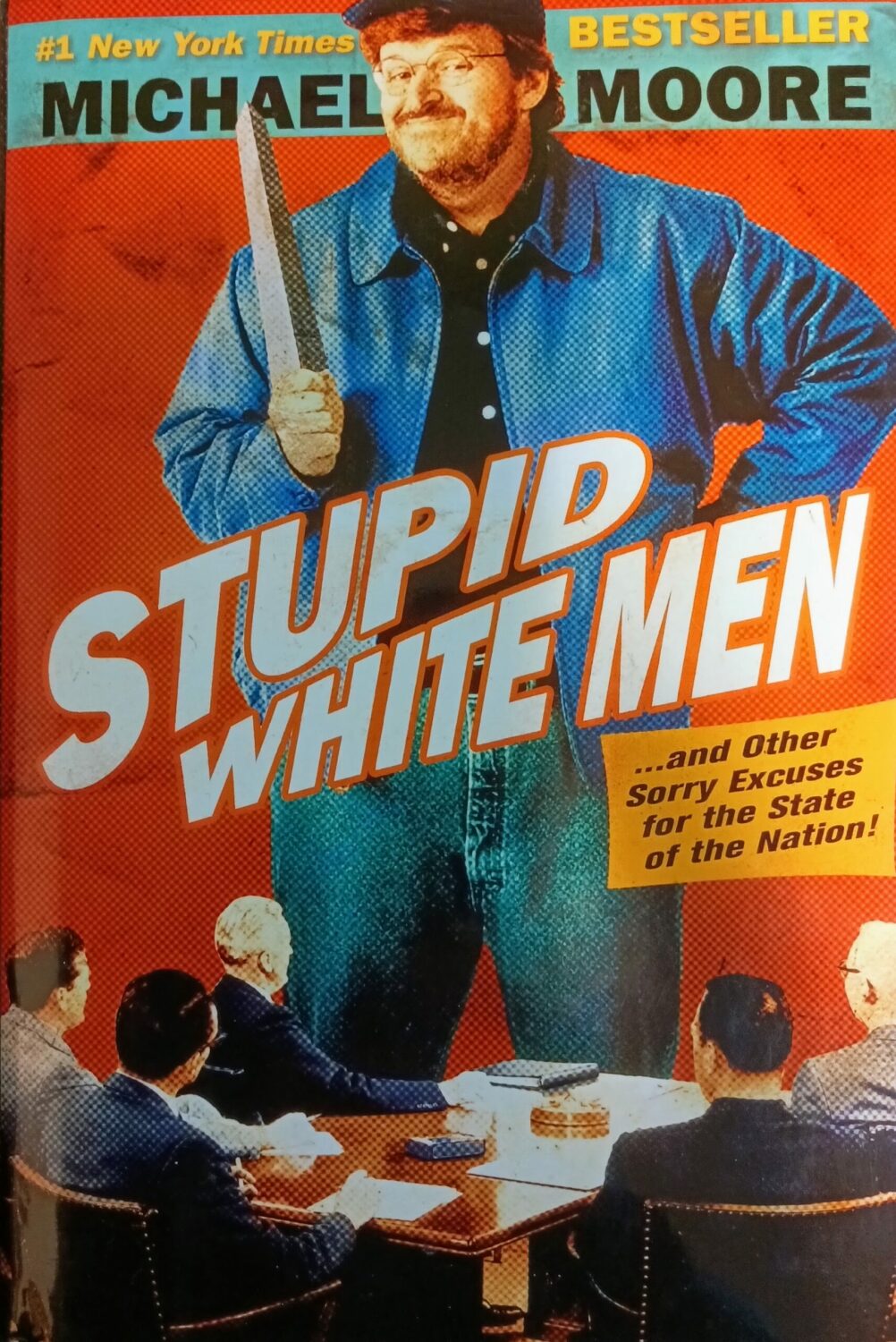 Couverture de Stupid White Men…and Other Sorry Excuses for the State of the Nation !
