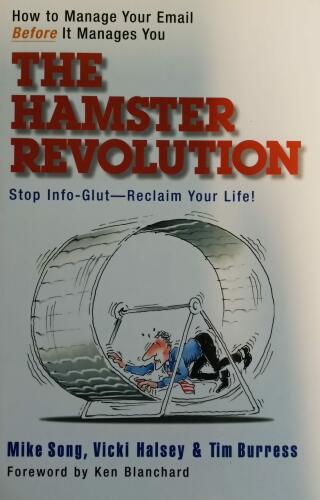 Couverture de The Hamster Revolution : How to Manage Your Email Before It Manages You