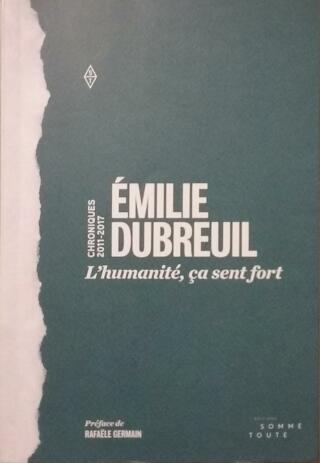 Couverture de Chroniques 2011-2017 : L'humanité, ça sent fort