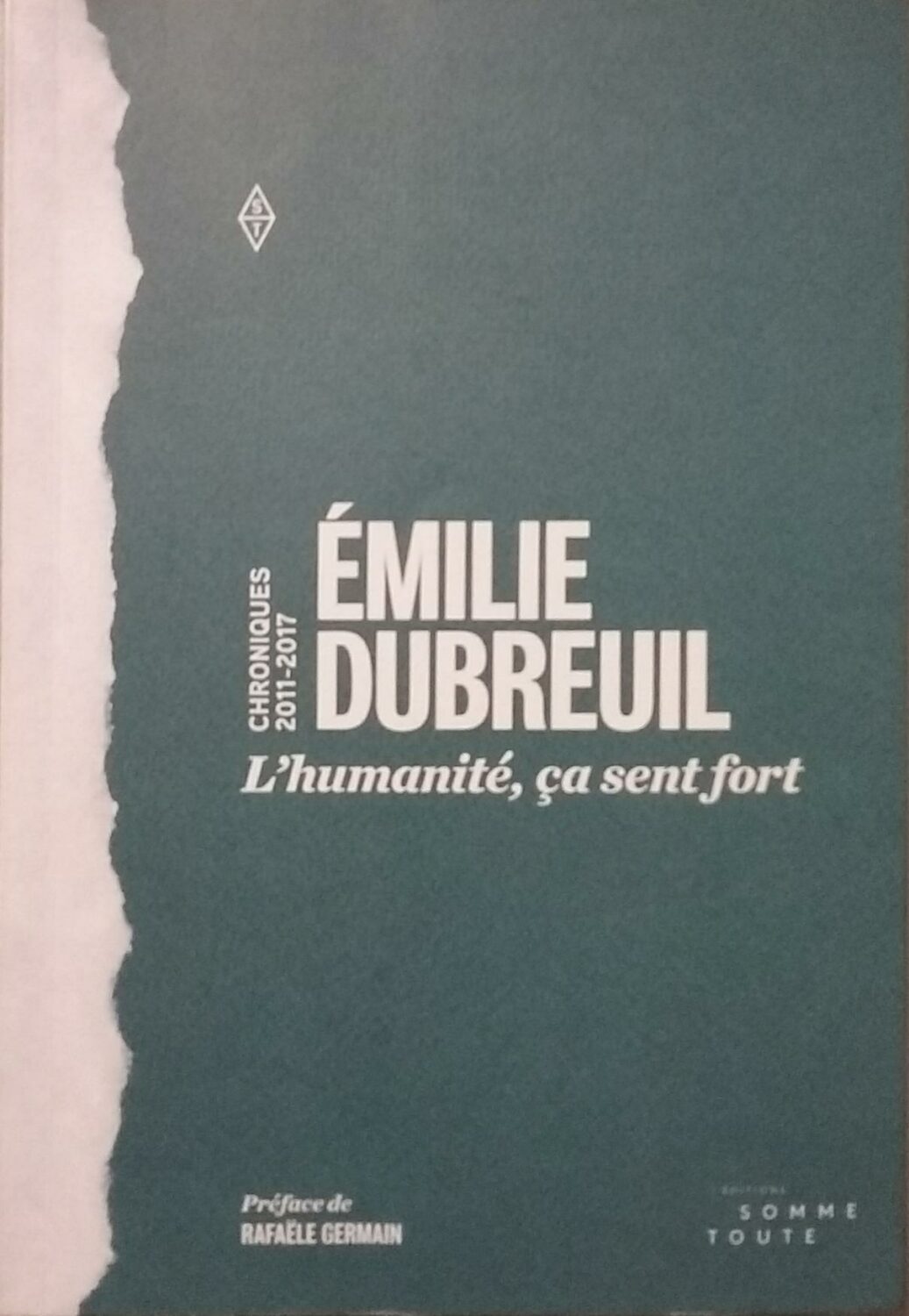 Couverture de Chroniques 2011-2017 : L'humanité, ça sent fort