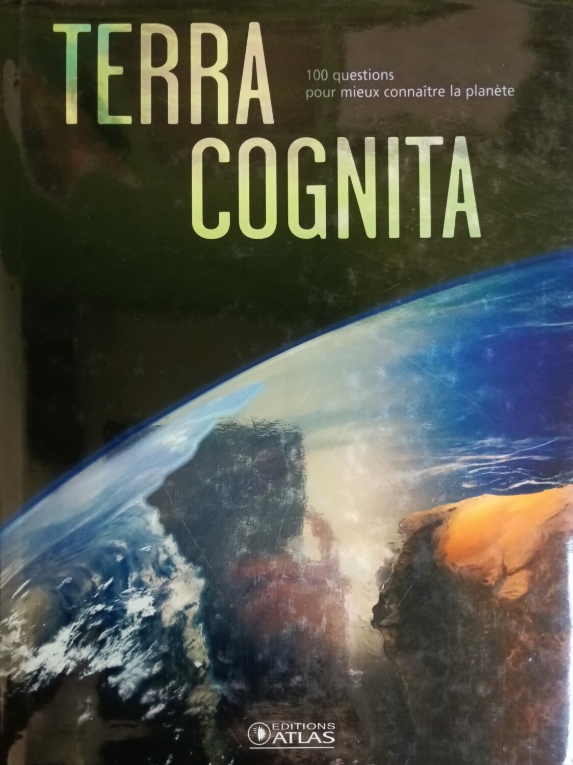 Couverture de Terra Cognita : 100 questions pour mieux comprendre la planète