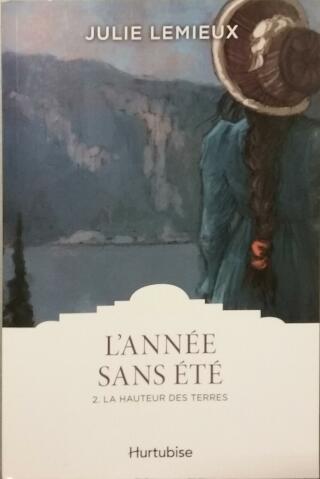 Couverture de L&rsquo;année sans été Tome 2 : La hauteur des terres