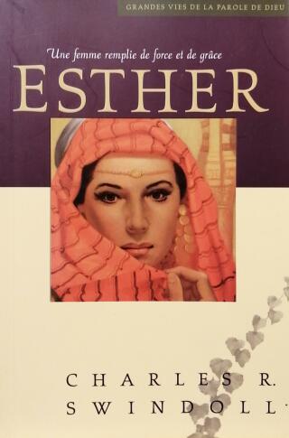 Couverture de Esther : Une femme remplie de force et de grâce