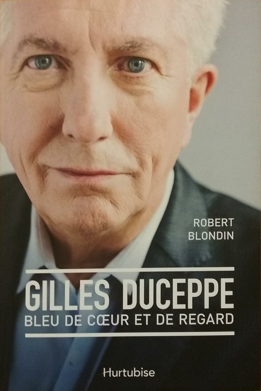 Couverture de Gilles Duceppe : Bleu de coeur et de regard