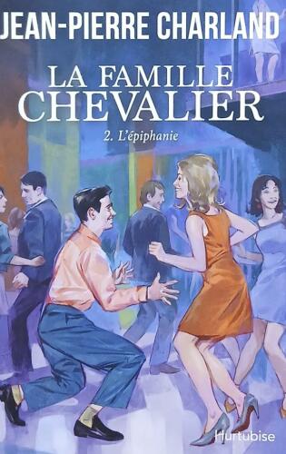 Couverture de La famille Chevalier Tome 2 : L'épiphanie