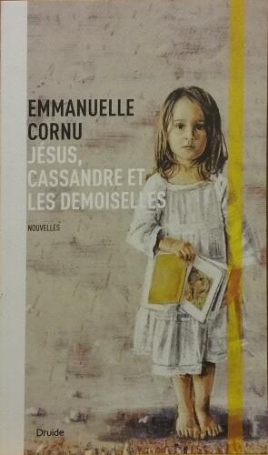 Couverture de Jésus, Cassandre et les demoiselles