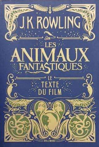 Couverture de Les animaux fantastiques : Le texte du film