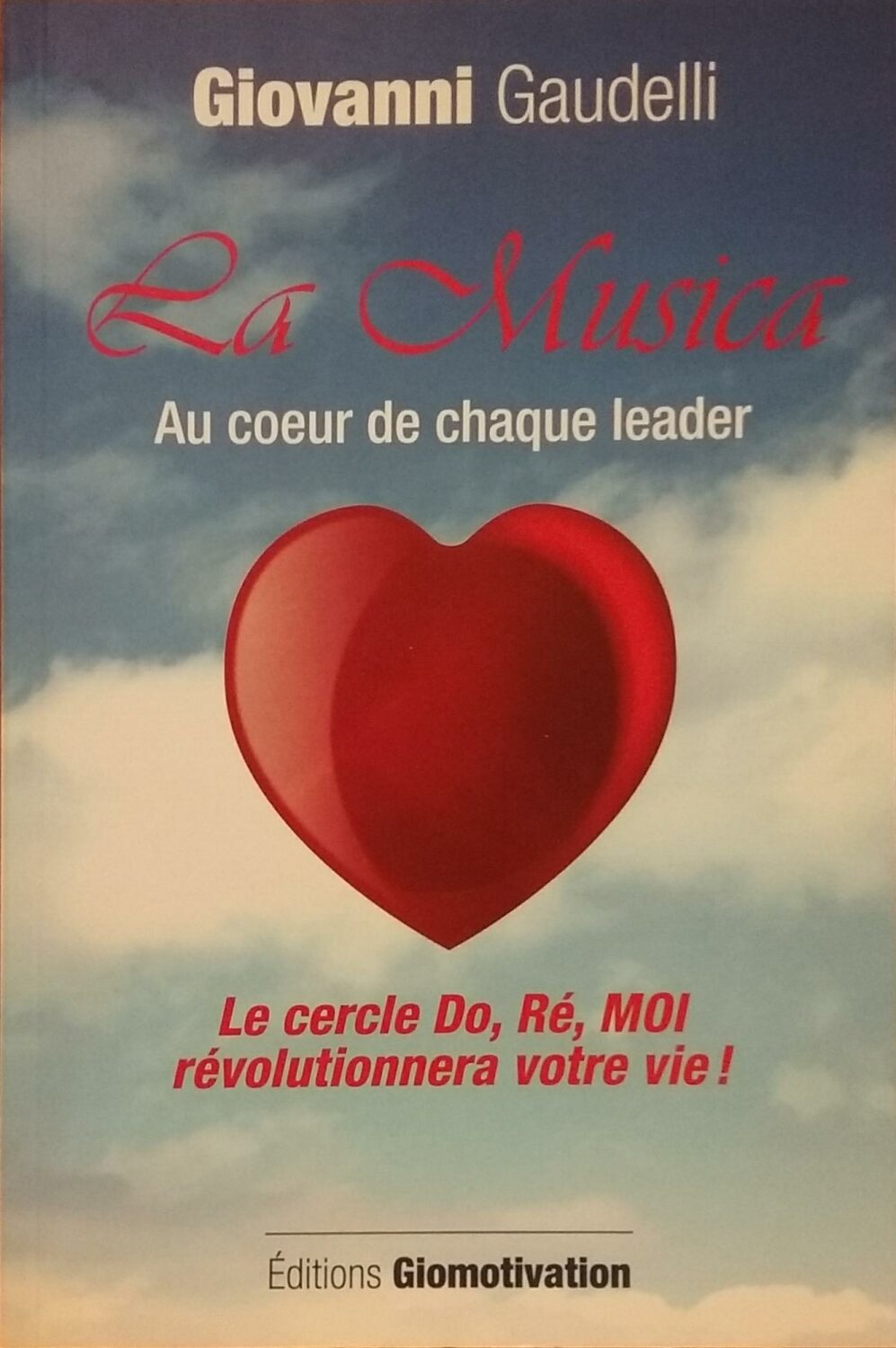 Couverture de La Musica au coeur de chaque leader : Le cercle Do, Ré, Moi révolutionnera votre vie !