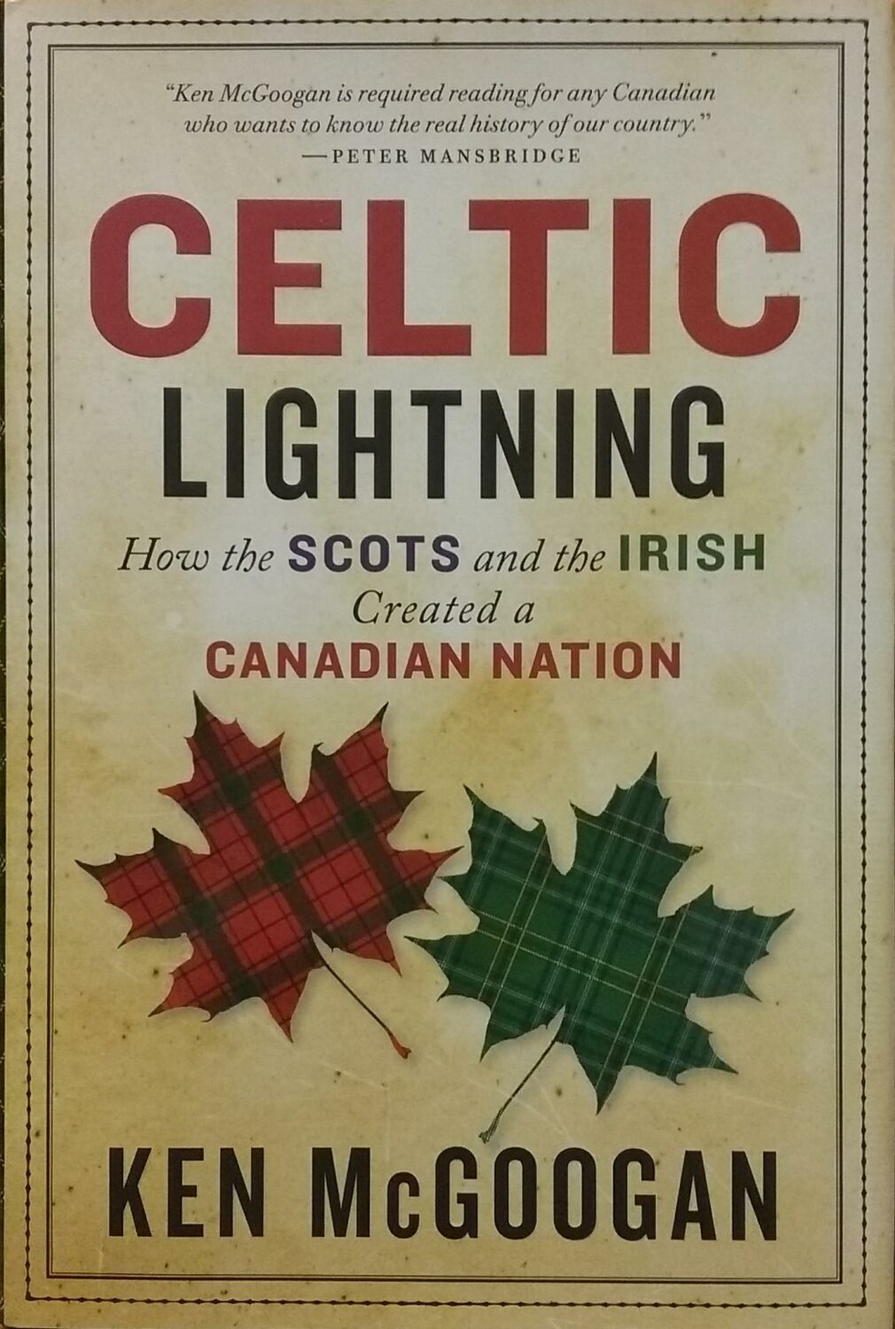 Couverture de Celtic Lightning : How the Scots and the Irish Created a Canadian Nation