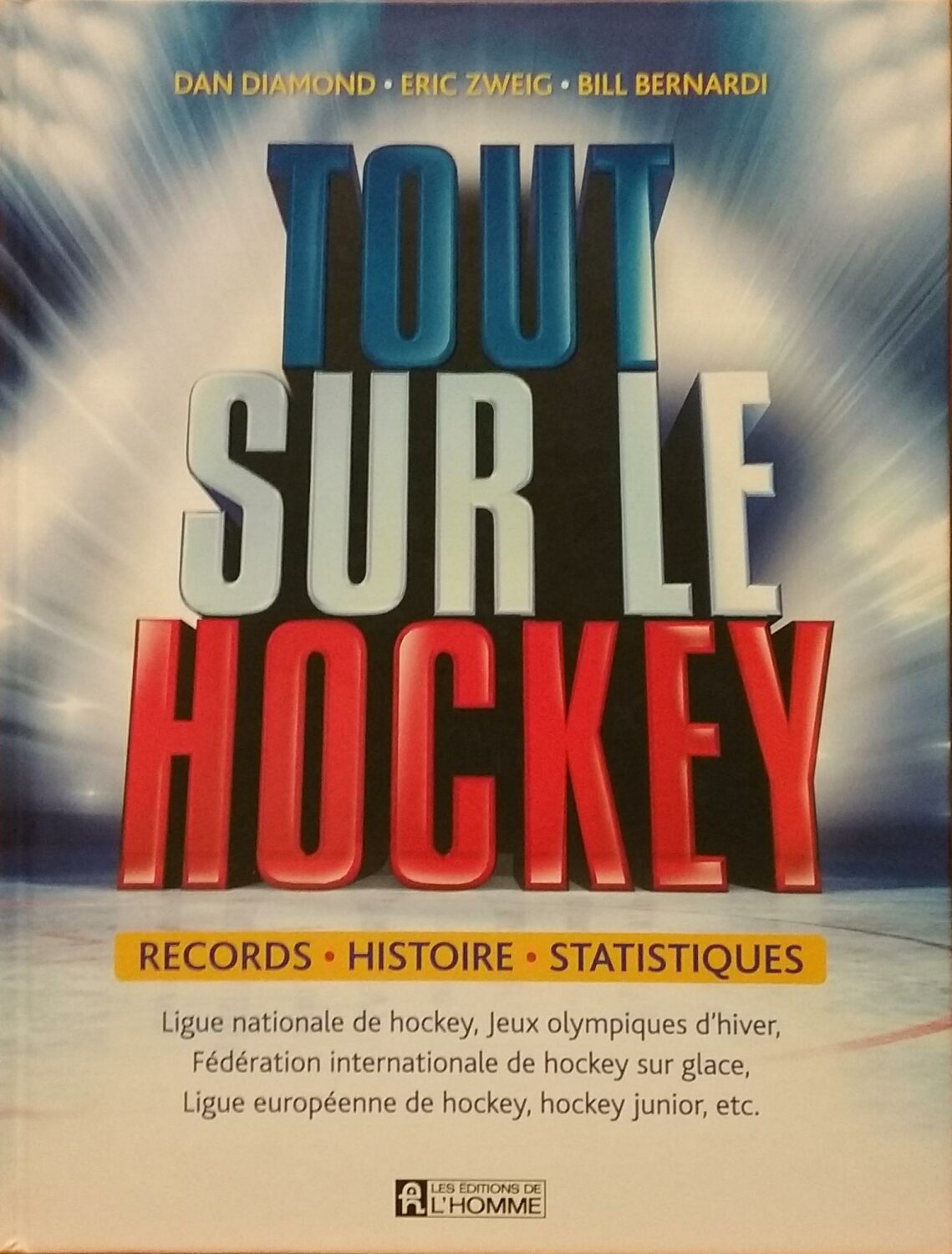 Couverture de Tout sur le hockey : Records, histoire, statistiques