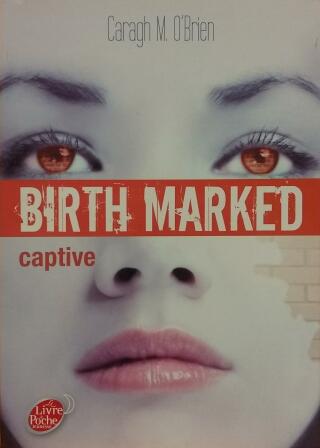 Couverture de Birth Marked Tome 3 : Captive