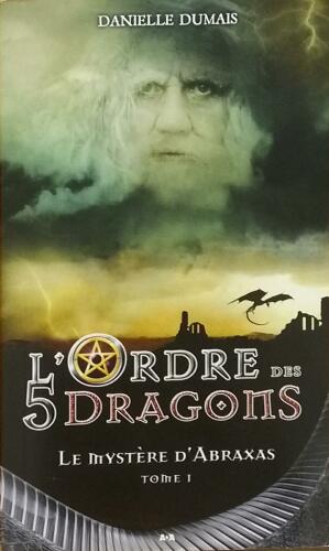 Couverture de L'ordre des 5 dragons Tome 1 : Le mystère d'Abraxas