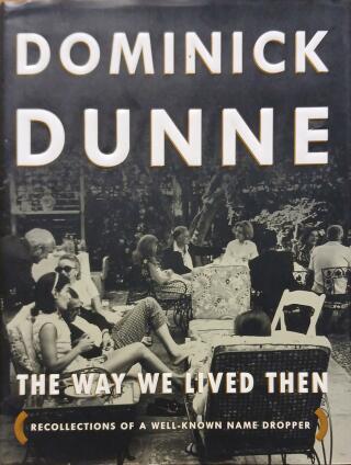 Couverture de The Way We Lived Then : Recollections of a Well-Known Name Dropper