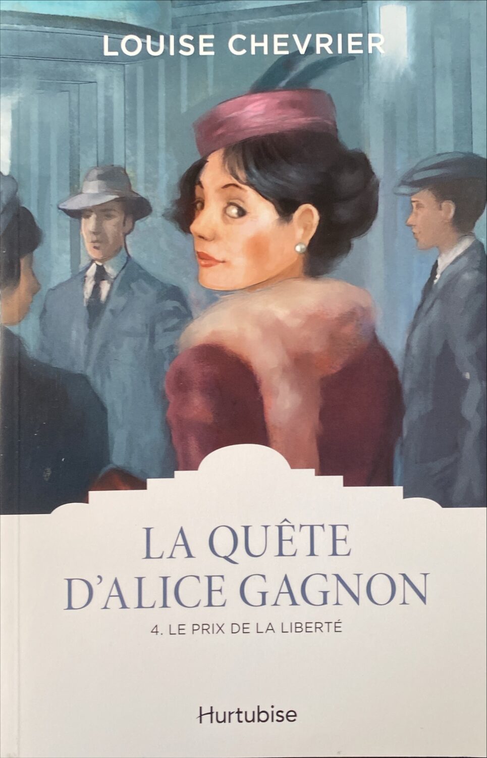 Couverture de La quête d'Alice Gagnon Tome 4 : Le prix de la liberté