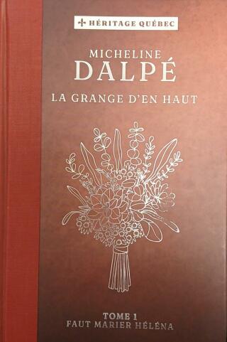 Couverture de La grange d'en haut Tome 1 : Faut marier Héléna