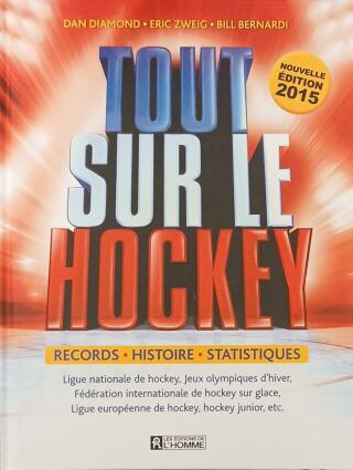Couverture de Tout sur le hockey : Records, histoire, statistiques
