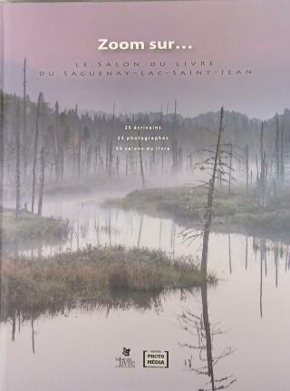 Couverture de Zoom sur...le salon du livre du Saguenay-Lac-Saint-Jean