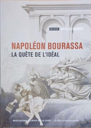 Couverture de Napoléon Bourassa : La quête de l'idéal