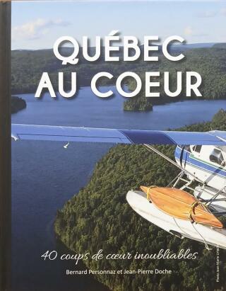 Couverture de Québec au coeur : 40 coups de coeur inoubliables