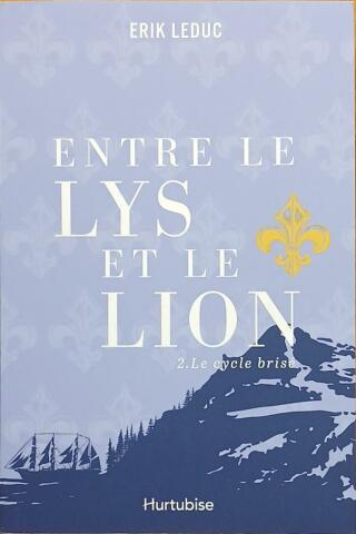 Couverture de Entre le lys et le lion Tome 2: Le cycle brisé