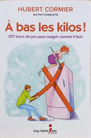 Couverture de À bas les kilos ! : 207 trucs de pro pour maigrir comme il faut