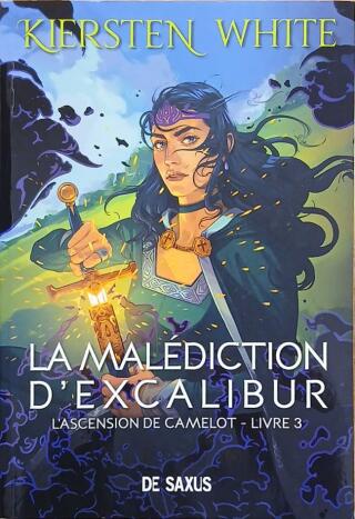 Couverture de L'ascension de Camelot Tome 3 : La malédiction d'Excalibur