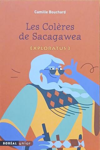 Couverture de Exploratus 3 : Les colères de Sacagawea