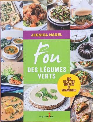 Couverture de Fou des légumes verts : 100 recettes simples et vitaminées