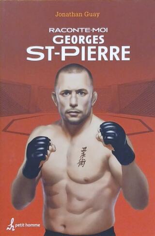 Couverture de Raconte-moi Tome 33 : Georges St-Pierre
