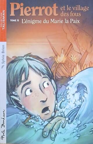 Couverture de Pierrot et le village des fous Tome 6 : L'énigme du Marie la Paix