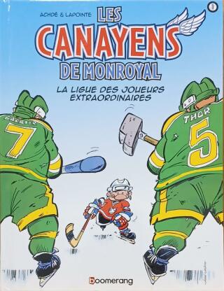 Couverture de Les Canayens de Monroyal Tome 1 : La ligue des joueurs extraordinaires