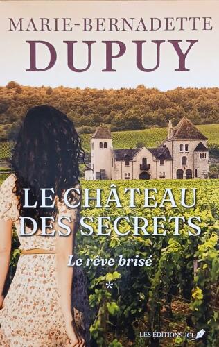 Couverture de Le château des secrets Tome 1 : Le rêve brisé