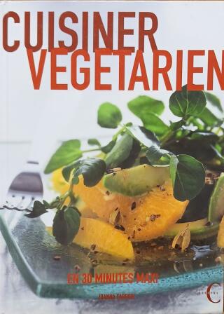 Couverture de Cuisiner végétarien en 30 minutes maxi