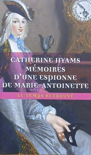Couverture de Mémoires d'une espionne de Marie-Antoinette