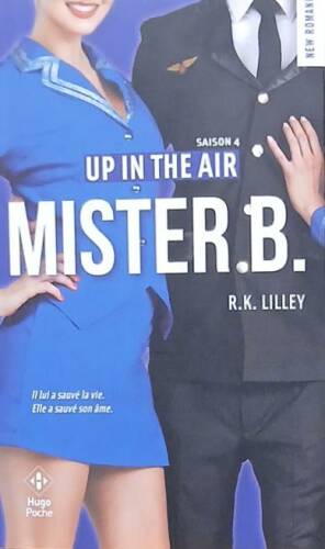 Couverture de Up in The Air Tome 4 : Mister B.