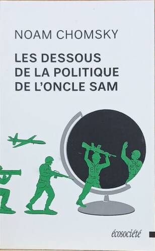 Couverture de Les dessous de la politique de l'Oncle Sam