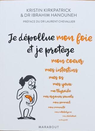 Couverture de Je dépollue mon foie et je protège mon coeur, mes intestins, mes os...
