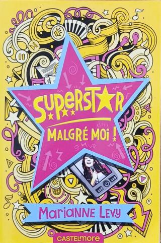 Couverture de Superstar malgré moi : Tome 1