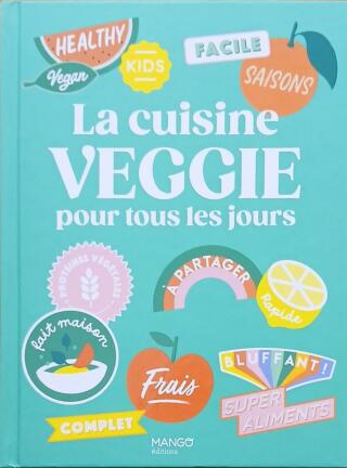 Couverture de La cuisine veggie pour tous les jours