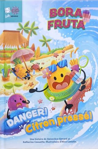 Couverture de Bora fruta Tome 2 : Danger! Citron pressé!
