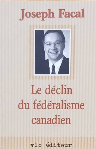Couverture de Le déclin du fédéralisme canadien