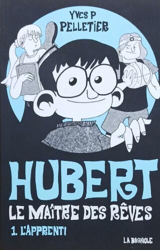 Couverture de Hubert la maître des rêves Tome 1 : L'apprenti