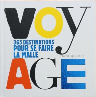 Couverture de Voyage : 365 destinations pour se faire la malle