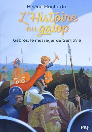 Couverture de L'histoire au galop Tome 2 : Gabros, le messager de Gergovie