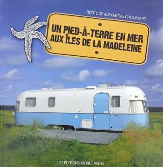 Couverture de Un pied-à-terre en mer aux Îles de la Madeleine