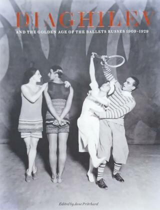 Couverture de Diaghilev and the Golden Age of the Ballets Russes 1909-1929